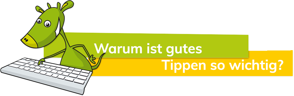 Warum ist gutes Tippen so wichtig?